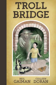 Neil Gaiman’s Troll Bridge