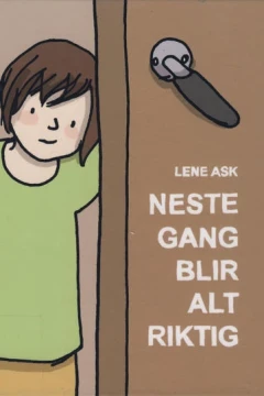 Neste gang blir alt riktig