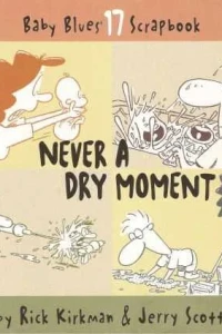 Never a Dry Moment