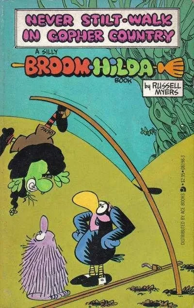 Never Stilt-Walk in Gopher Country: a Silly Broom Hilda Book (1978) - Series 