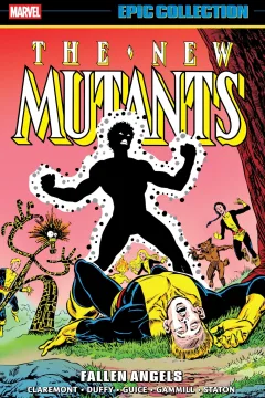 New Mutants Epic Collection: Fallen Angels