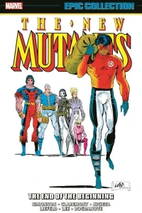 New Mutants Epic Collection: The End of the Beginning