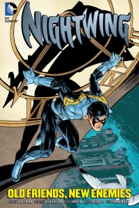 Nightwing: Old Friends, New Enemies