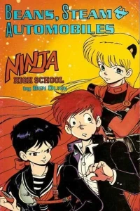 Ninja High School: Beans, Steam & Automobiles