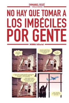 No Hay Que Tomar a los Imbéciles por Gente