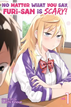 No Matter What You Say, Furi-san is Scary!