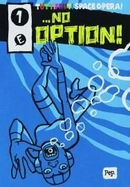 No Option! (2013) - Series 