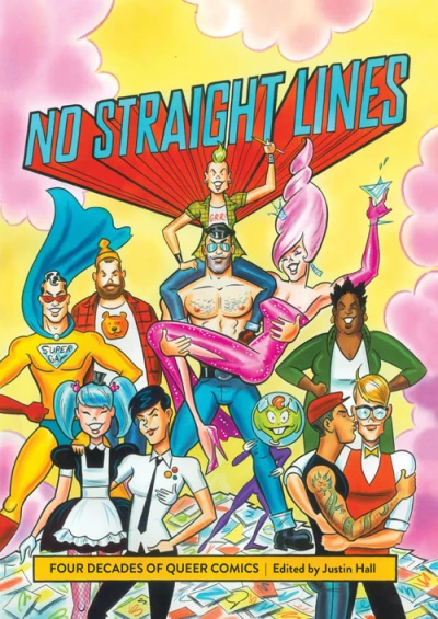 No Straight Lines: Four Decades of Queer Comics (Trade Paperback, 2013) - Series 