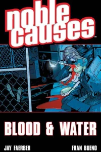 Noble Causes: Blood & Water