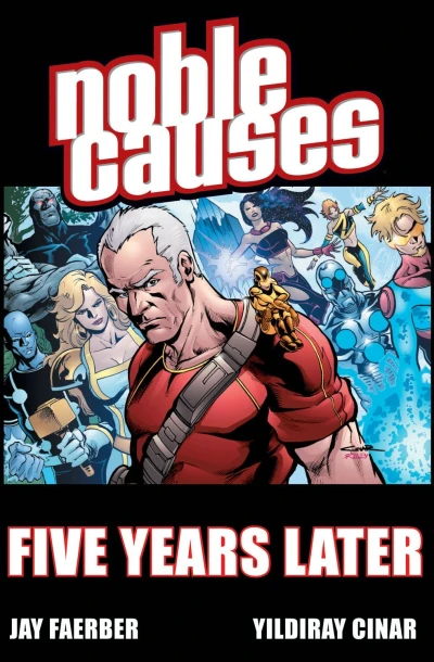 Noble Causes: Five Years Later (2009) - Series 