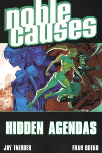 Noble Causes: Hidden Agendas