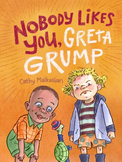 NoBody Likes You, Greta Grump (Trade Paperback, 2021) - Series 