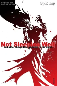 Not Sleeping Well and Other Things That Go Bump In the Night