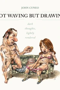 Not Waving But Drawing