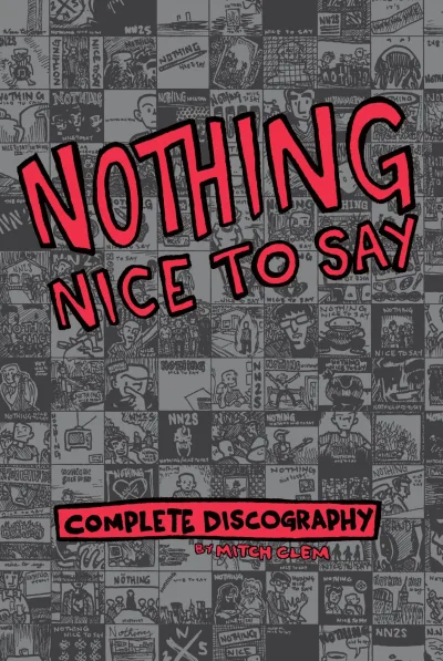 Nothing Nice To Say: Complete Discography (Trade Paperback, 2019) - Series 