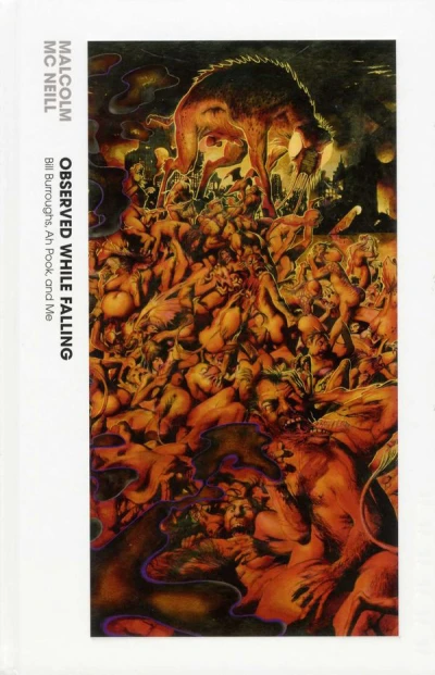 Observed While Falling: Bill Burroughs, Ah Pook, and Me (Hardcover, 2012) - Series 