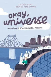 Okay, Universe: Chronicles of A Woman In Politics