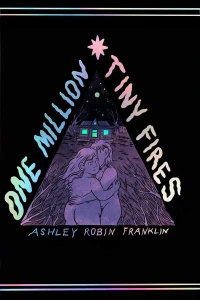 One Million Tiny Fires