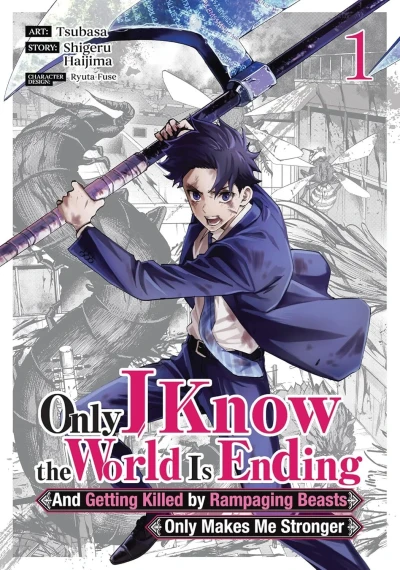 Only I Know the World Is Ending and Getting Killed by Rampaging Beasts Only Makes Me Stronger (2025) - Series 