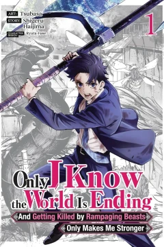 Only I Know the World Is Ending and Getting Killed by Rampaging Beasts Only Makes Me Stronger