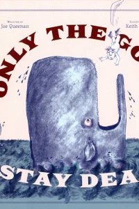 Only The Good Stay Dead