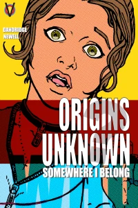 Origins Unknown: Somewhere I Belong and Other Stories...
