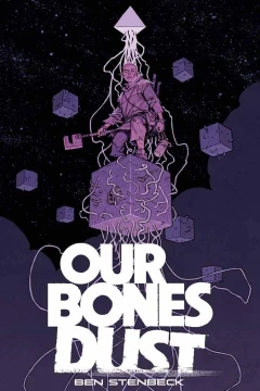 Our Bones Dust