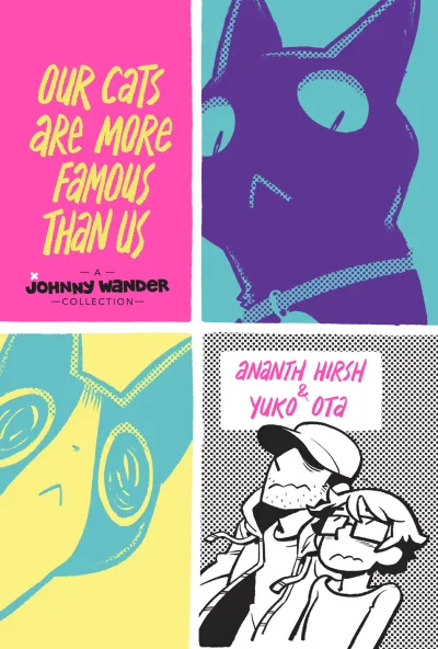 Our Cats Are More Famous Than Us: A Johnny Wander Collection (Hardcover, 2017) - Series 