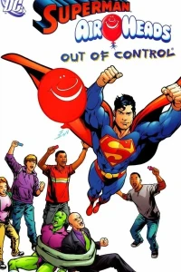 "Out of Control" Starring Superman