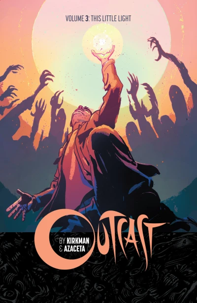 Outcast By Kirkman & Azaceta: This Little Light (2016) - Series 