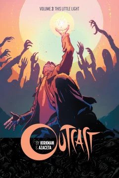 Outcast By Kirkman & Azaceta: This Little Light