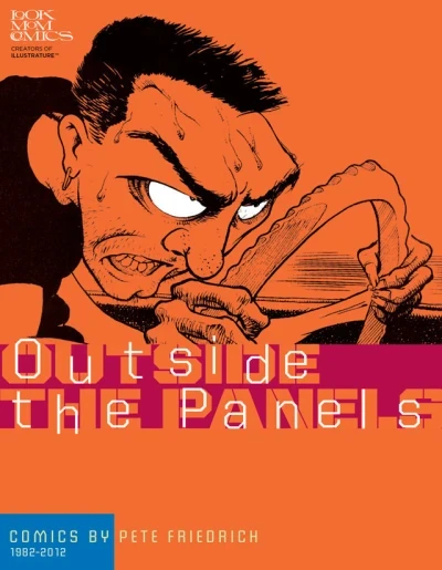 Outside The Panels: Comics by Pete Friedrich 1982-2011 (2015) - Series 