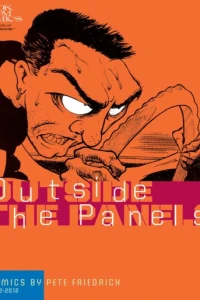 Outside The Panels: Comics by Pete Friedrich 1982-2011