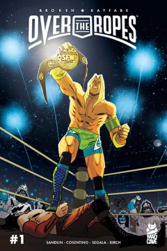 Over the Ropes: Broken Kayfabe