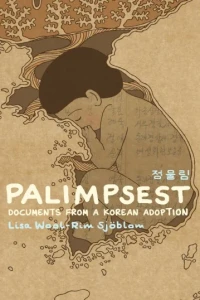 Palimpsest: Documents From a Korean Adoption