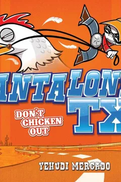 Pantalones, TX: Don't Chicken Out