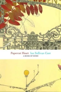 Papercut Heart: A Book of Zines