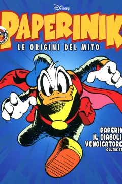 Paperinik - Le Origini del Mito