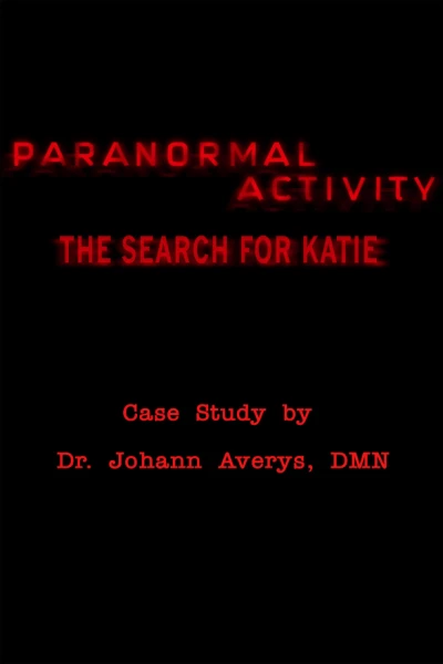 Paranormal Activity: The Search for Katie (2009) - Series 