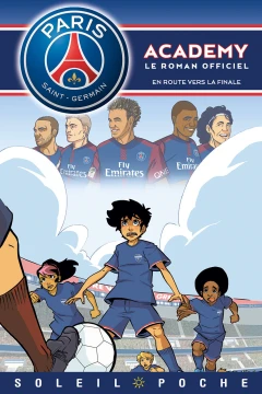 Paris Saint-Germain Academy - En Route vers la finale