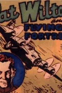 Pat Wilton and His Flying Fortress