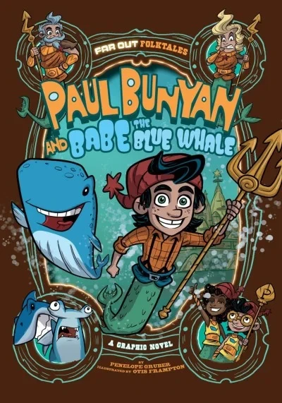 Paul Bunyan and Babe the Blue Whale: A Graphic Novel (2019) - Series 