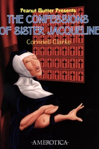 Peanut Butter Presents: The Confessions of Sister Jacqueline