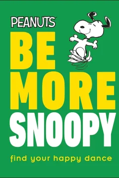 Peanuts Be More Snoopy