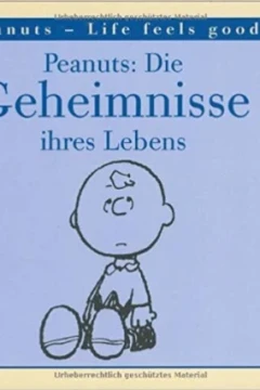 Peanuts - Die Geheimnisse ihres Lebens