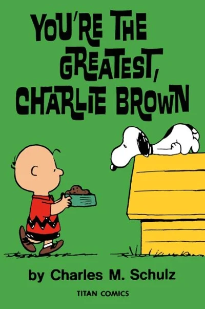 Peanuts: You're the Greatest, Charlie Brown (Trade Paperback, 2024) - Series 