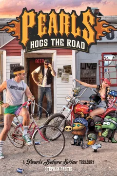 Pearls Hogs the Road: A Pearls Before Swine Treasury
