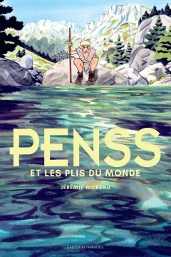 Penss et les plis du monde