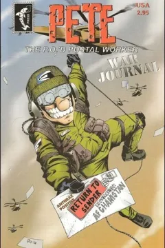 Pete the P.O.'d Postal Worker: War Journal