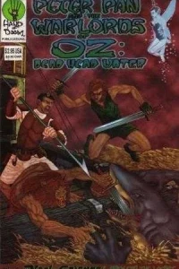 Peter Pan And The Warlords Of Oz: Dead Head Water